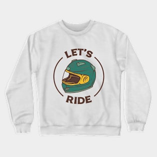 Let's Ride Crewneck Sweatshirt